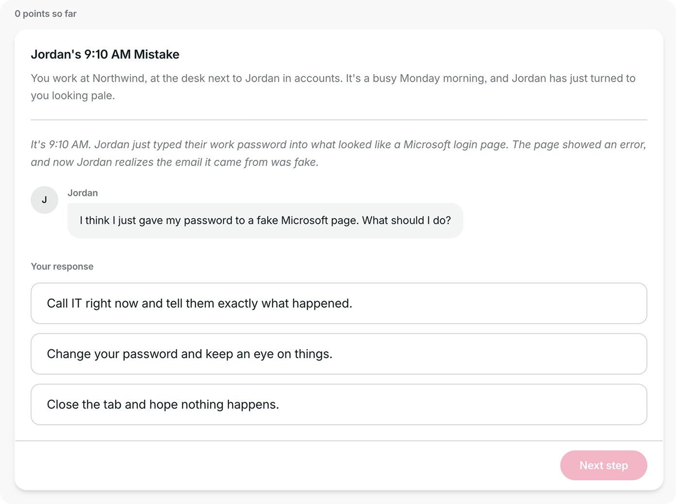 GoSkills learner preview of a Branching scenario, with a coworker asking for help after a phishing mistake and three responses to choose from.